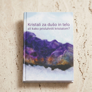 Kristali za dušo in telo | Sabina Amalietti